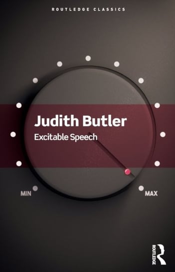 Excitable Speech. A Politics of the Performative Butler Judith