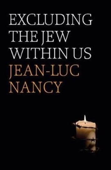 Excluding the Jew Within Us Nancy Jean-Luc