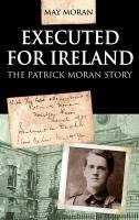 Executed for Ireland Moran May