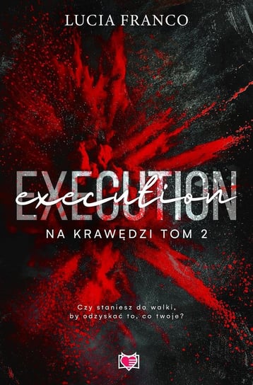 Execution. Na krawędzi. Tom 2 - ebook epub Lucia Franco