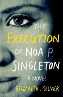 Execution of Noa P. Singleton Silver Elizabeth L.