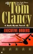 Executive Orders Clancy Tom