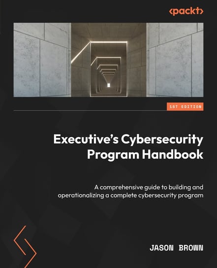 Executive's Cybersecurity Program Handbook - ebook EPUB Brown Jason