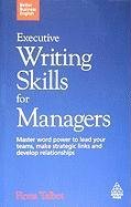 Executive Writing Skills for Managers Talbot Fiona