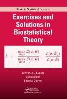 Exercises and Solutions in Biostatistical Theory Neelon Brian H., O'brien Sean M., Kupper Lawrence L.