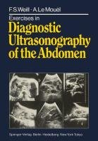 Exercises in Diagnostic Ultrasonography of the Abdomen Lemouel A., Weill F. S.