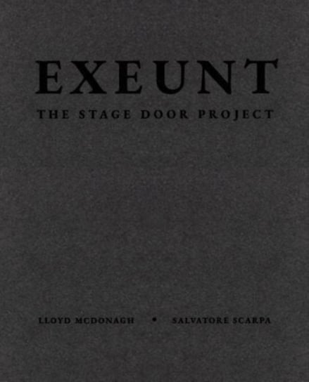 Exeunt. The Stage Door Project Lloyd McDonagh, Salvatore Scarpa