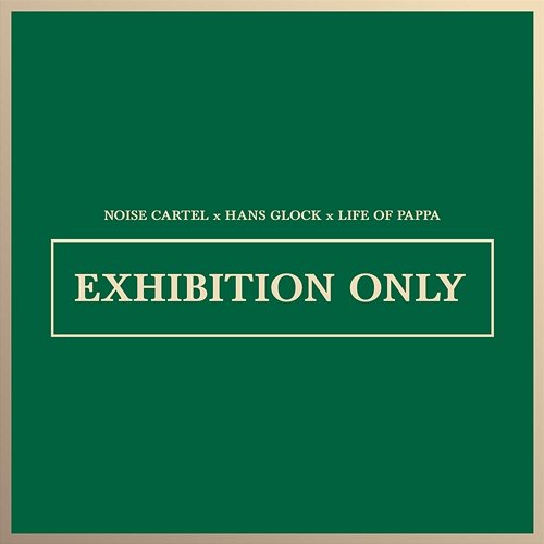 Exhibition Only Noise Cartel & Hans Glock