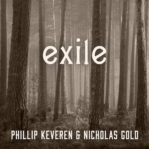 Exile Nicholas Gold, Phillip Keveren