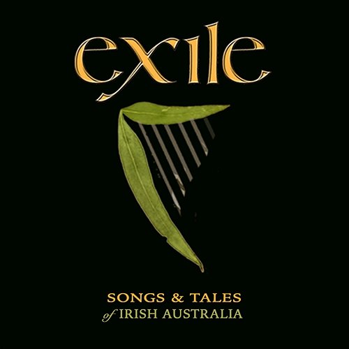 Exile: Songs And Tales Of Irish Australia Various Artists