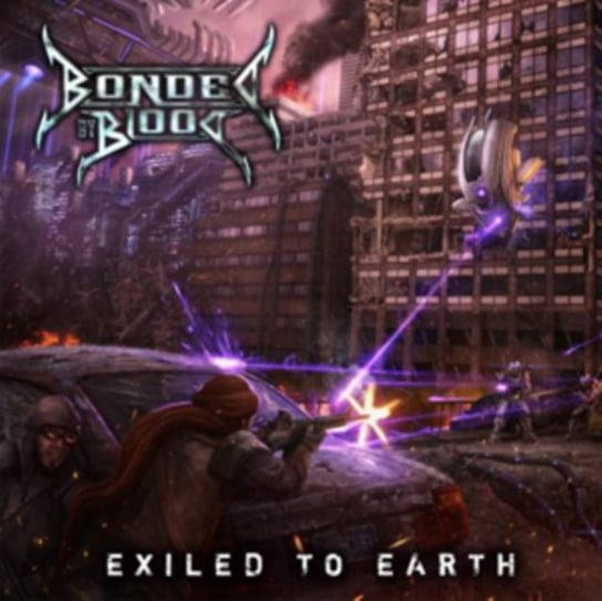 Exiled To Earth (Limited Edition) Bonded By Blood