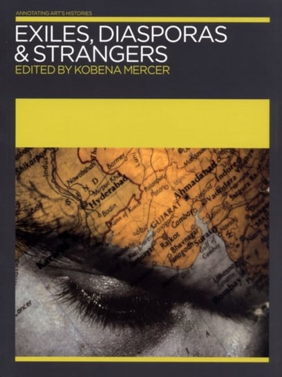Exiles, Diasporas and Strangers Institute Of International Visual Arts