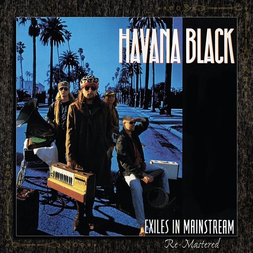 Exiles In Mainstream Havana Black