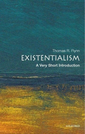 Existentialism: A Very Short Introduction Flynn Thomas