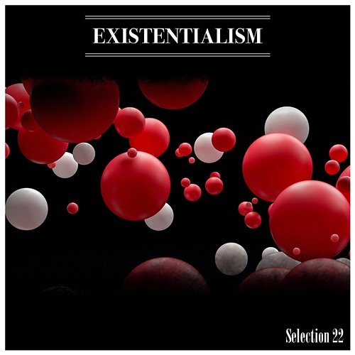 Existentialism Selection 22 Various Artists