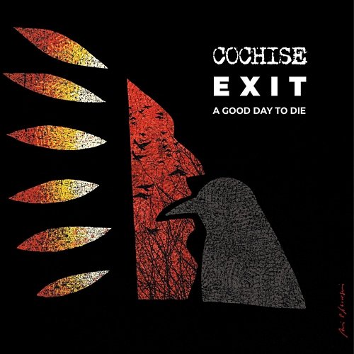 Exit: A Good Day To Die Cochise
