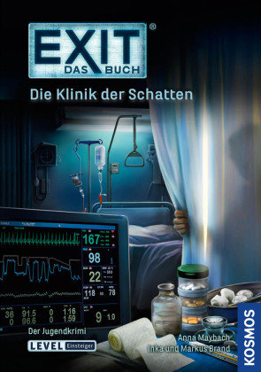 EXIT® - Das Buch: Die Klinik der Schatten Kosmos (Franckh-Kosmos)