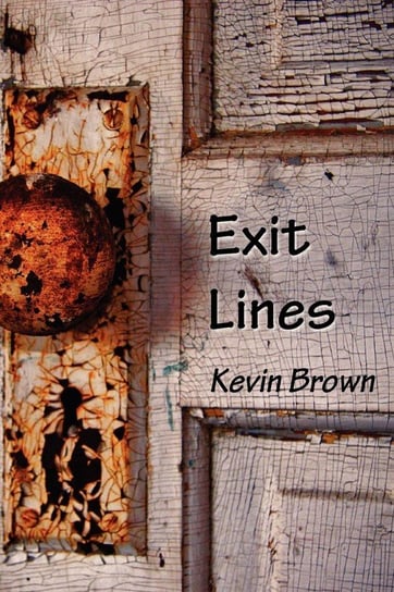 Exit Lines Brown Kevin