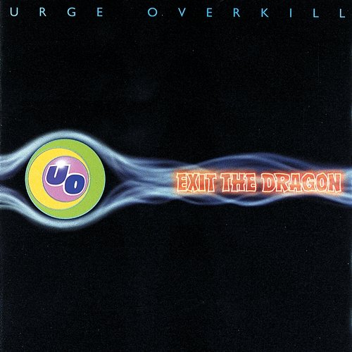 Exit The Dragon Urge Overkill