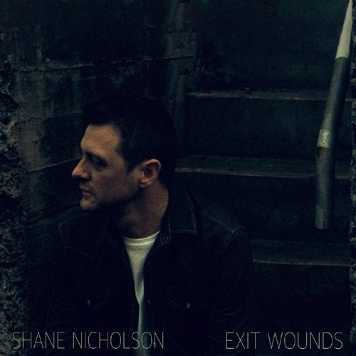 Exit Wounds Shane Nicholson