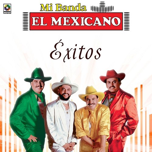 Éxitos Mi Banda El Mexicano