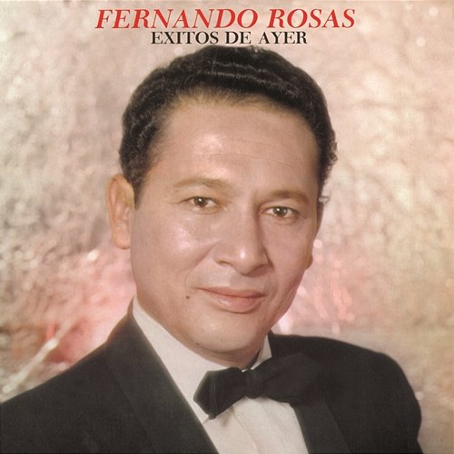 Éxitos de Ayer Fernando Rosas