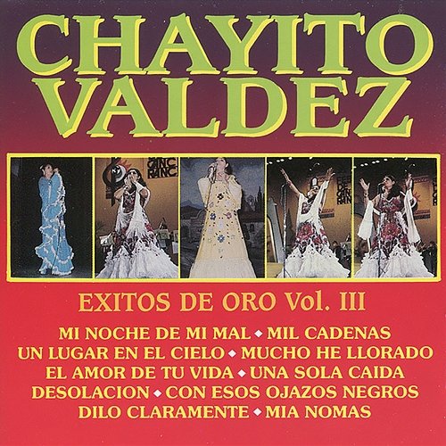 Exitos de Oro, Vol. III Chayito Valdez