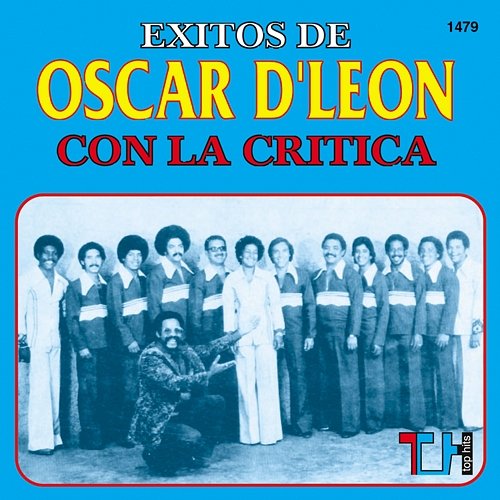 Éxitos De Oscar D'León Con La Crítica Oscar D'León