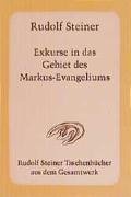 Exkurse in das Gebiet des Markus-Evangeliums Steiner Rudolf