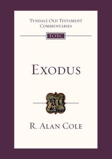 Exodus: Tyndale Old Testament Commentary R.Alan Cole