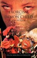 Exorcism of the Demon Child Schwaiger Hilda Sangwa