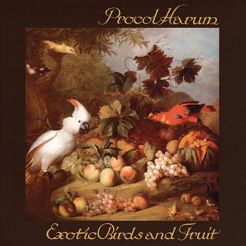 Exotic Birds and Fruit Procol Harum