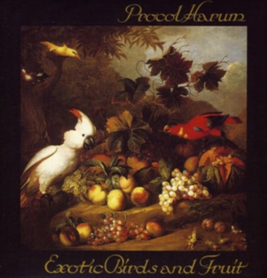 Exotic Birds Anfd Fruits (Remastered) Procol Harum