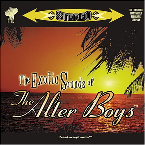 Exotic Sounds Of Alter Boys The Alter Boys