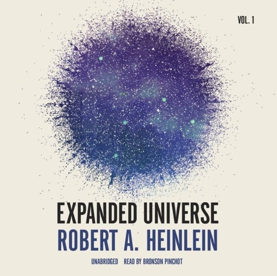 Expanded Universe, Vol. 1 Heinlein Robert A.