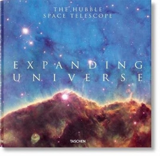 Expanding Universe. The Hubble Space Telescope Opracowanie zbiorowe