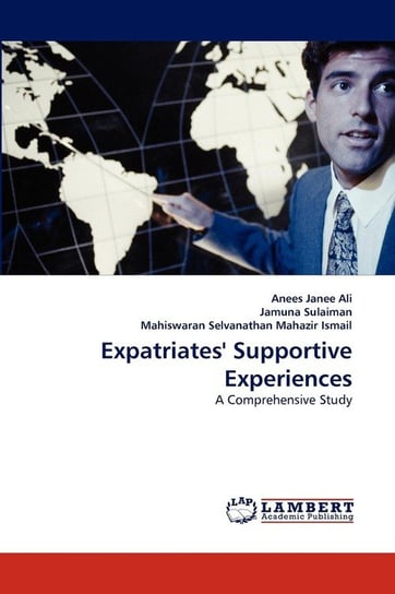 Expatriates' Supportive Experiences Ali Anees Janee