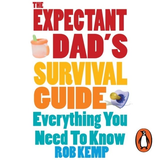 Expectant Dad's Survival Guide Kemp Rob