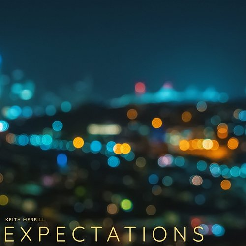 Expectations Keith Merrill