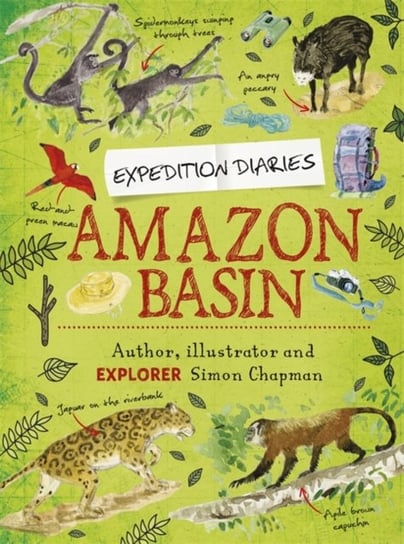 Expedition Diaries. Amazon Basin Simon Chapman