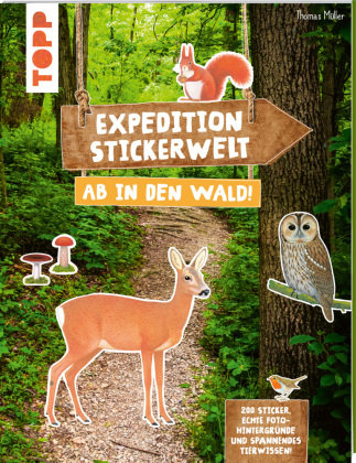 Expedition Stickerwelt - Ab in den Wald! Frech Verlag Gmbh