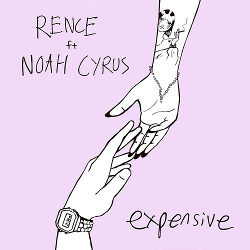 Expensive Rence feat. Noah Cyrus