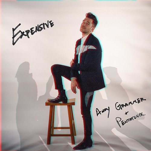 Expensive Andy Grammer, Pentatonix