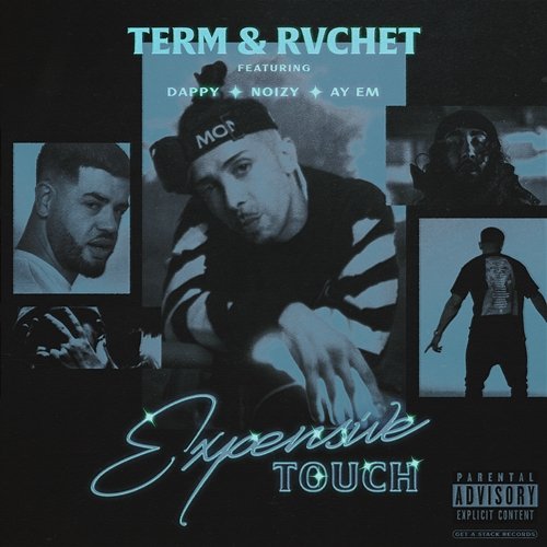 Expensive Touch Term & Rvchet feat. Ay Em, Dappy, Noizy