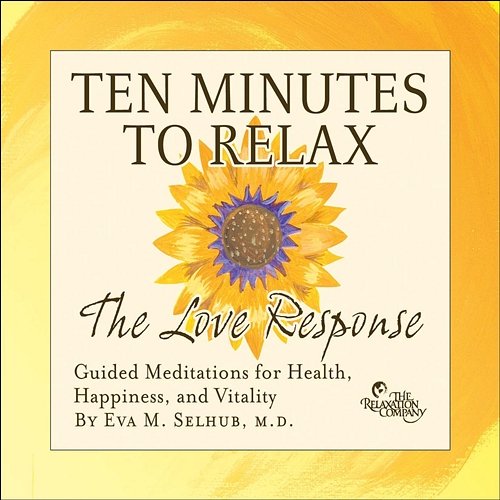 Experience the Love Response Dr. Eva Selhub