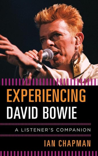 Experiencing David Bowie Chapman Ian