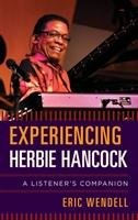 Experiencing Herbie Hancock Wendell Eric
