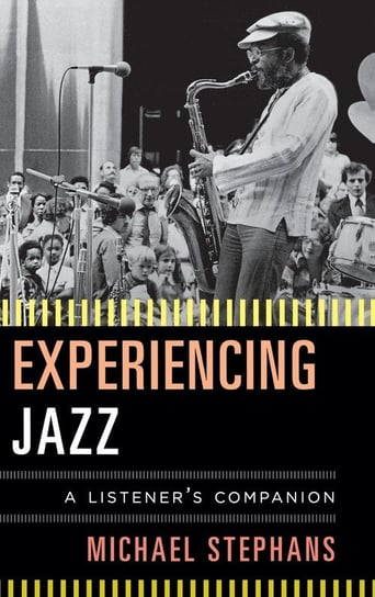 Experiencing Jazz Stephans Michael