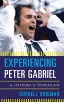Experiencing Peter Gabriel Bowman Durrell