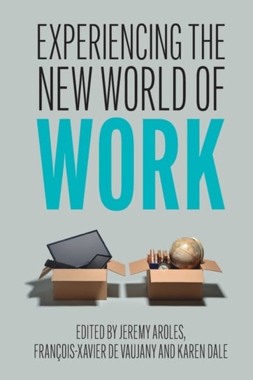 Experiencing the New World of Work Opracowanie zbiorowe